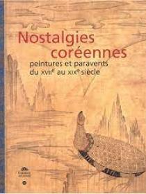 Nostalgies coréennes. Peintures et paravents du XVIIe au XIXe siècle
