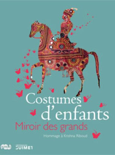 Costumes d’enfants, miroir des grands