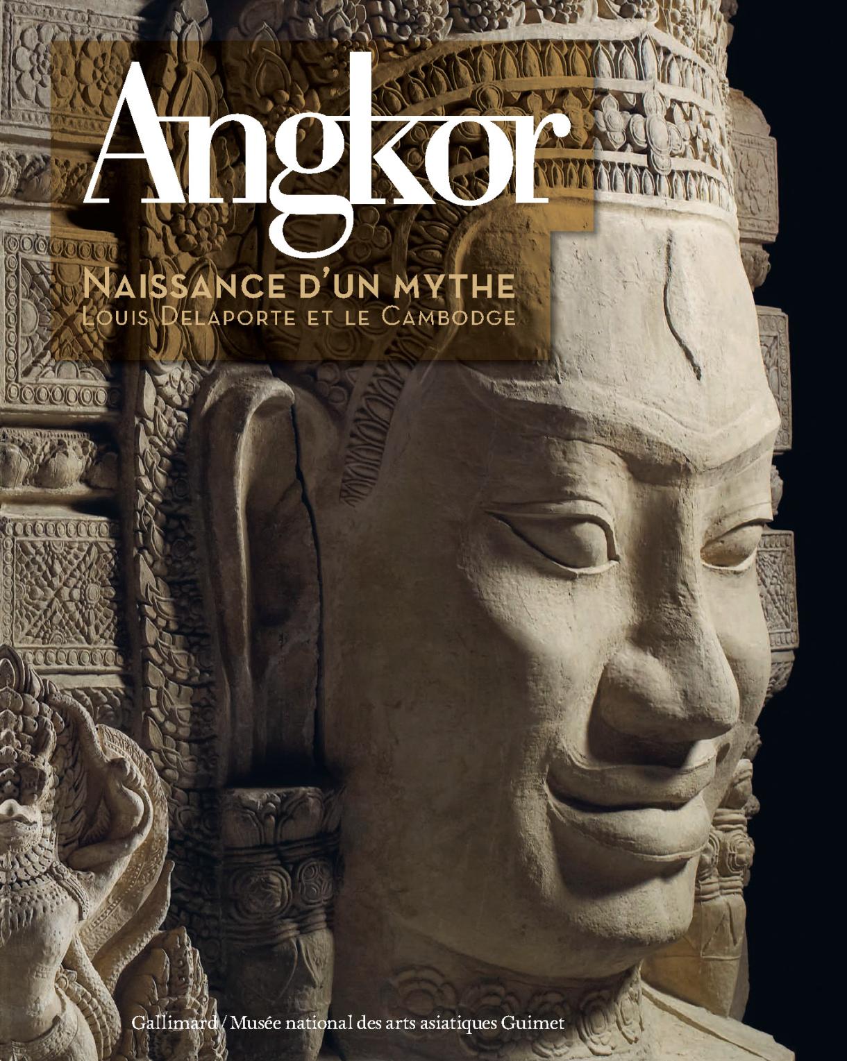 Angkor, naissance d’un mythe – Louis Delaporte et le Cambodge